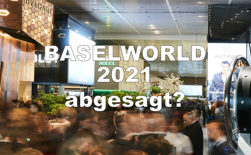 Baselworld vor dem Aus?